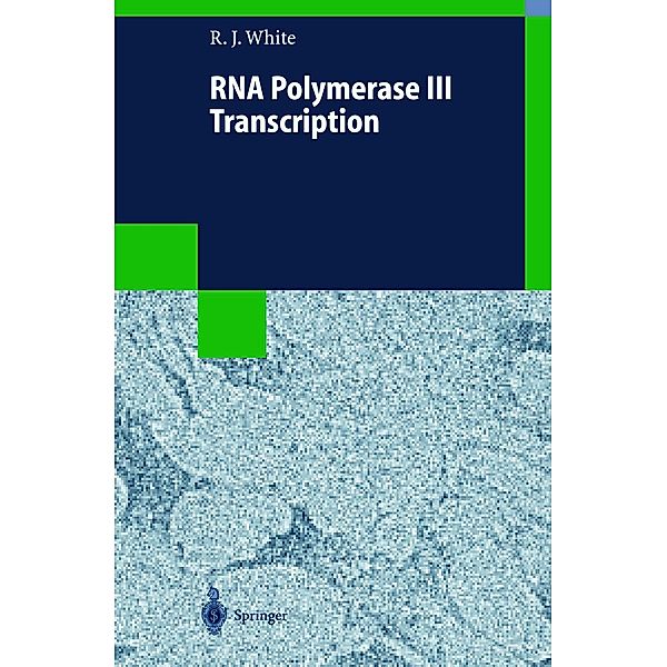 RNA Polymerase III Transcription / Biotechnology Intelligence Unit, Robert J. White