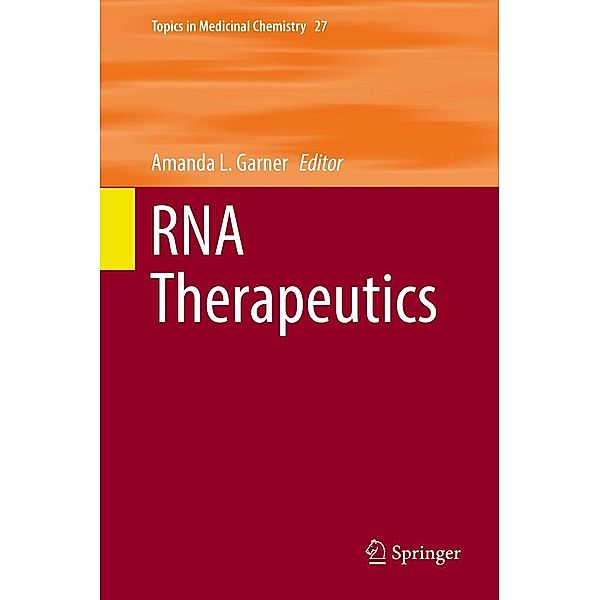 RNA Therapeutics / Topics in Medicinal Chemistry Bd.27