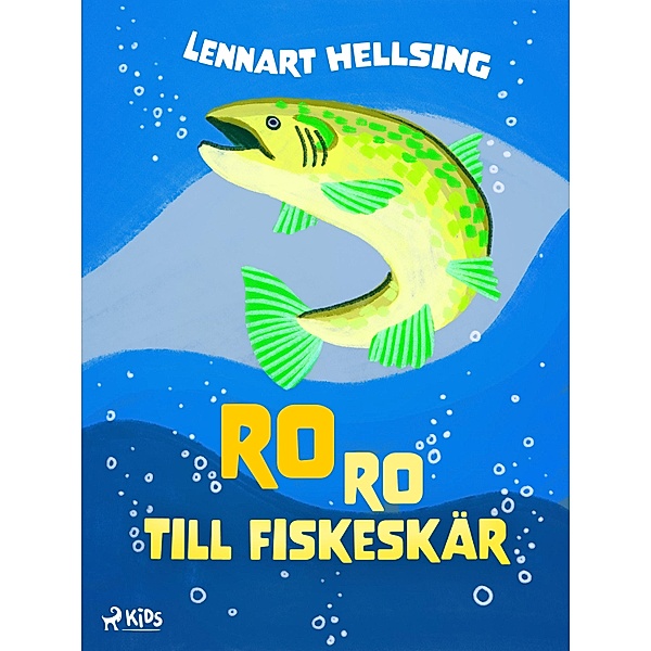 Ro ro till fiskeskär, Lennart Hellsing