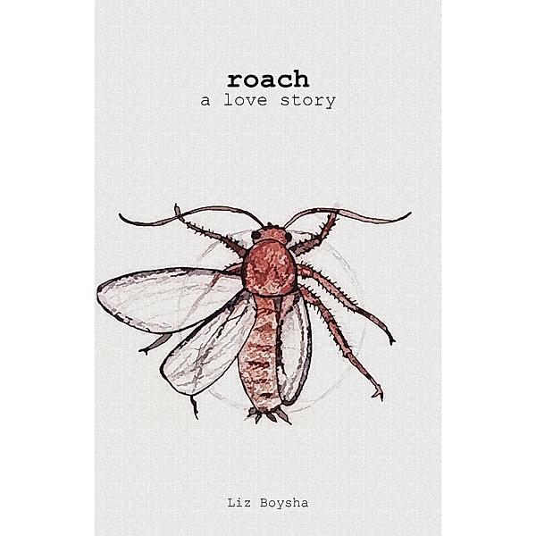 Roach, Liz Boysha