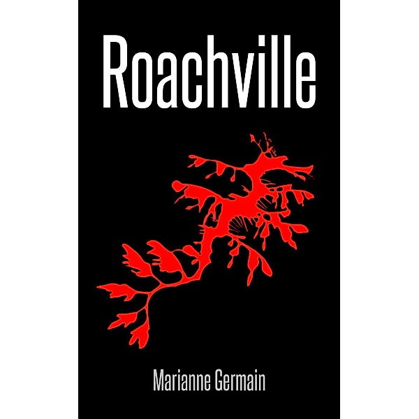 Roachville, Marianne Germain
