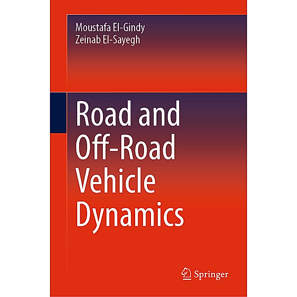 Road and Off-Road Vehicle Dynamics, Moustafa El-Gindy, Zeinab El-Sayegh