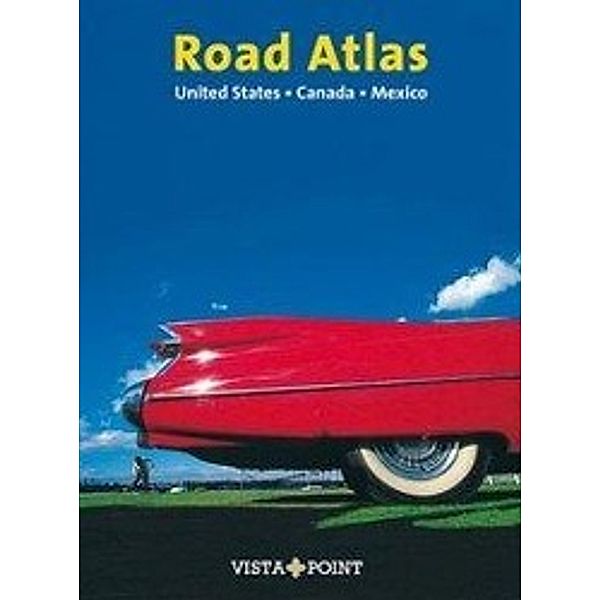 Road Atlas United States, Canada, Mexico, Horst Schmidt-brümmer