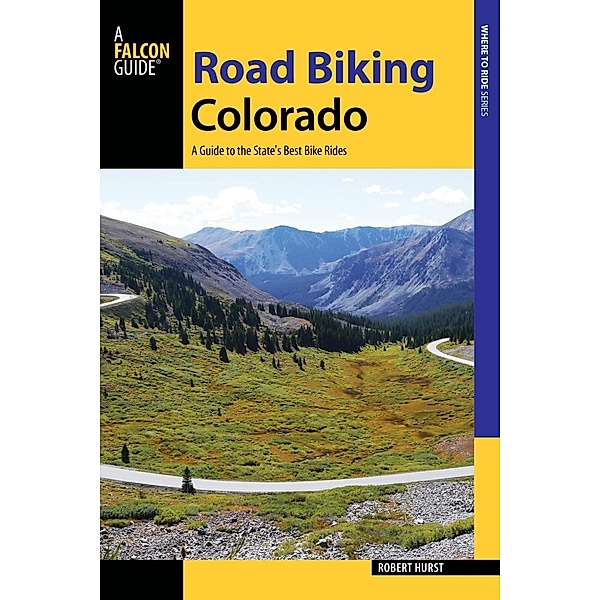 Road Biking Colorado / Road Biking Series, Robert Hurst