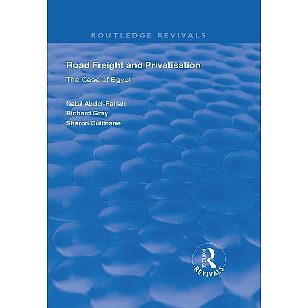 Road Freight and Privatisation, Nabil Abdel-Fattah, Richard Gray, Sharon Cullinane