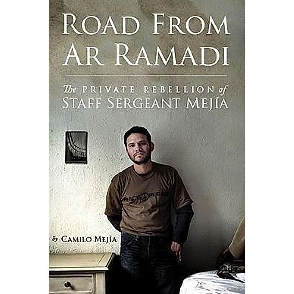 Road from Ar Ramadi, Camilo Mejia