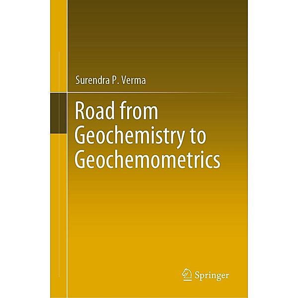 Road from Geochemistry to Geochemometrics, Surendra P. Verma