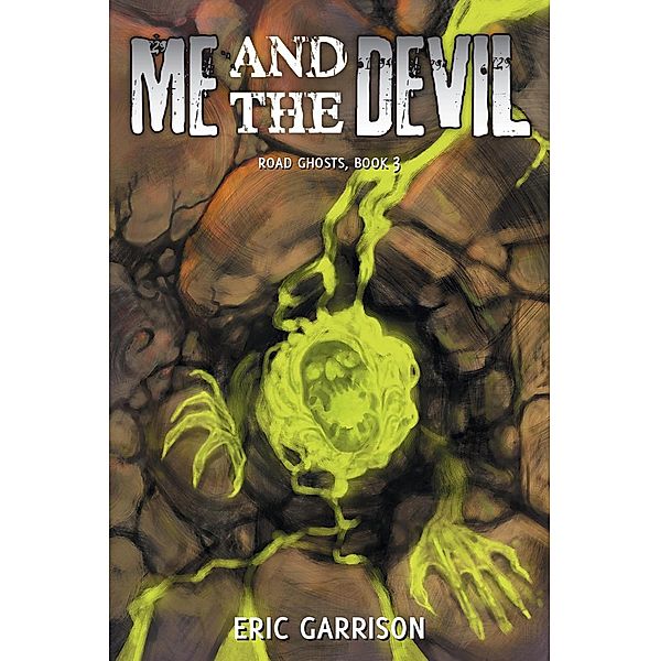 Road Ghost: Me and the Devil (Road Ghost, #3), E. Chris Garrison