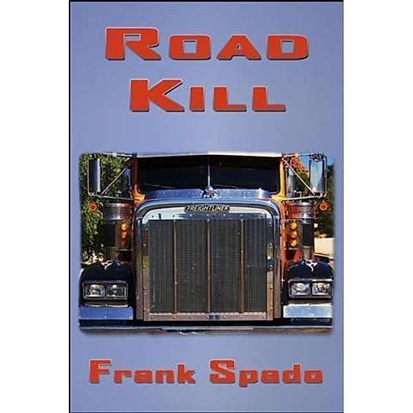Road Kill, Frank Spado