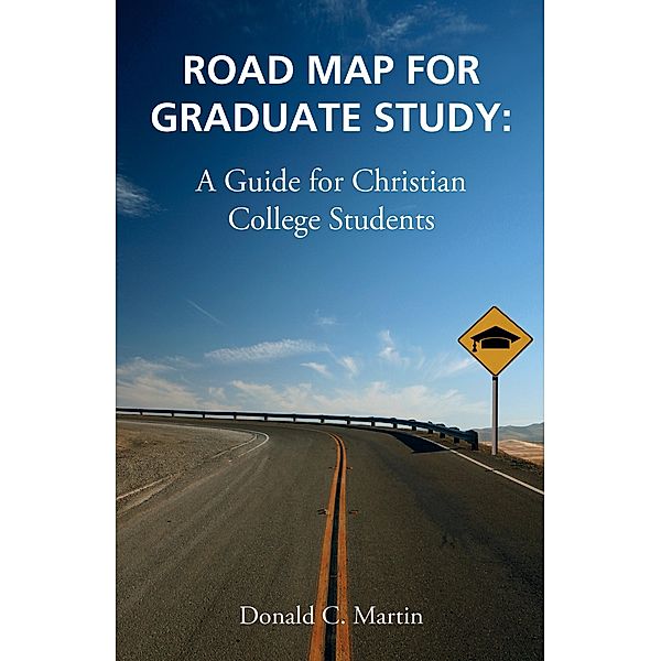 Road Map for Graduate Study, Donald C. Martin