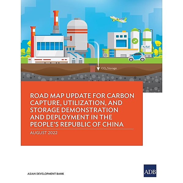 Road Map Update for Carbon Capture, Utilization, and Storage Demonstration and Deployment in the People's Republic of China