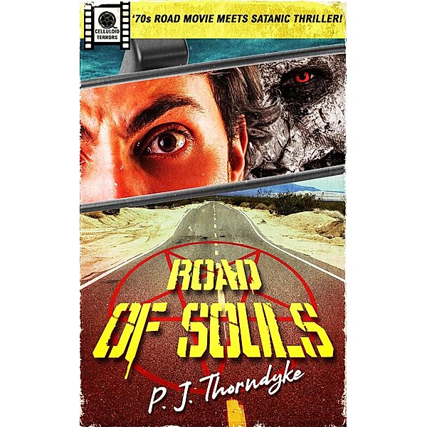 Road of Souls (Celluloid Terrors, #4) / Celluloid Terrors, P. J. Thorndyke
