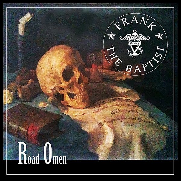 Road Omen, Frank The Baptist