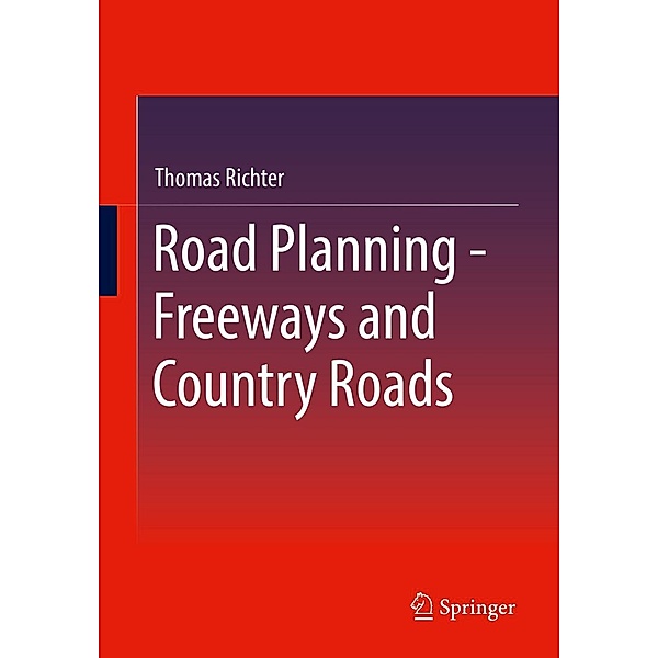 Road Planning - Freeways and Country Roads, Thomas Richter