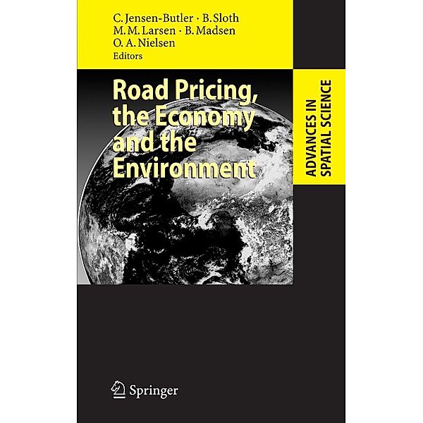 Road Pricing, the Economy and the Environment / Advances in Spatial Science