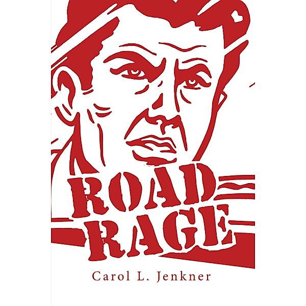 Road Rage, Carol L. Jenkner