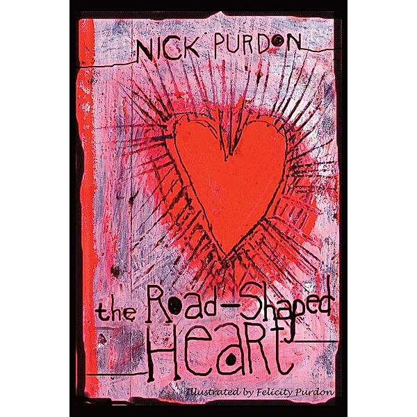 Road-Shaped Heart / Modern History Press, Nick Purdon