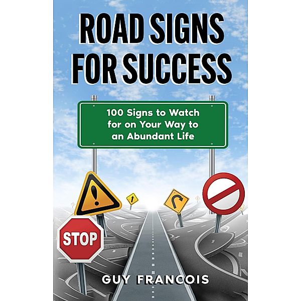 Road Signs For Success, Guy Francois