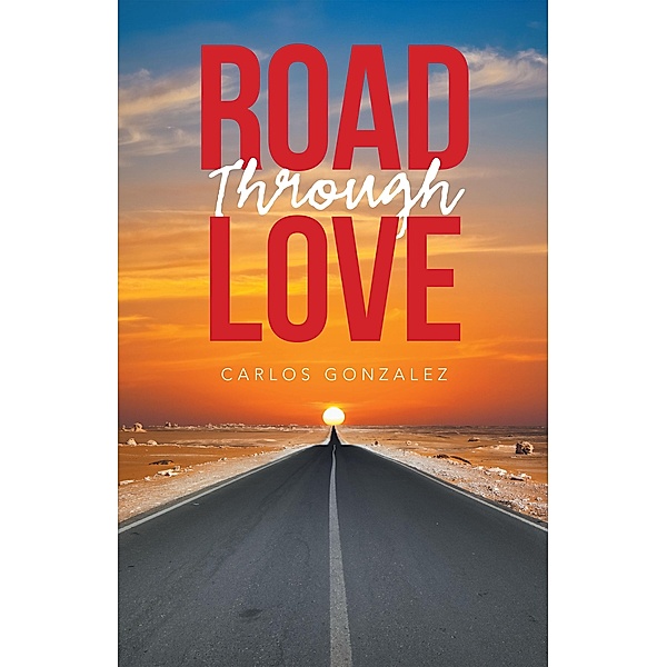 Road Through Love, Carlos Gonzalez