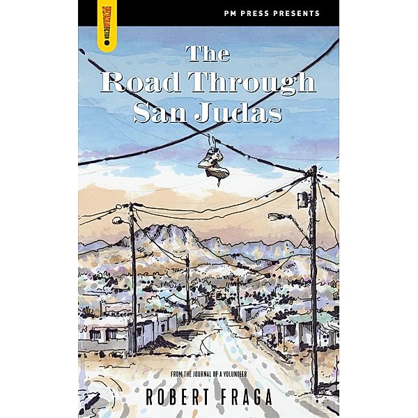 Road through San Judas / Spectacular Fiction, Robert Fraga