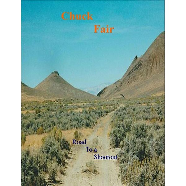 Road To a Shootout, Chuck Fair