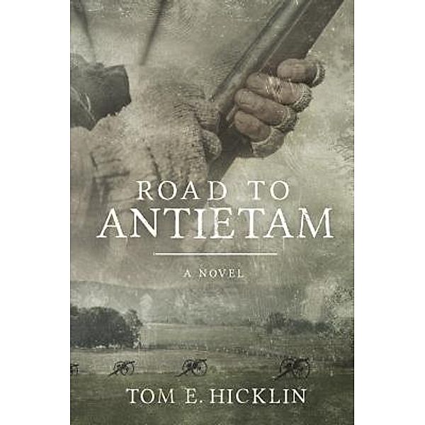 Road to Antietam (Galloway, #1) / Galloway, Tom E. Hicklin