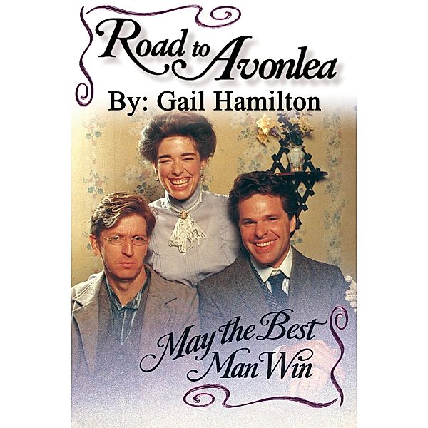 Road to Avonlea: May the Best Man Win, Gail Hamilton