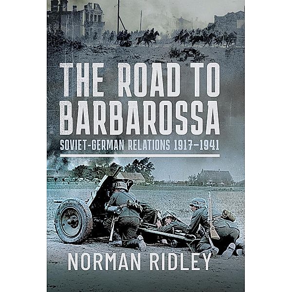 Road to Barbarossa, Ridley Norman Ridley