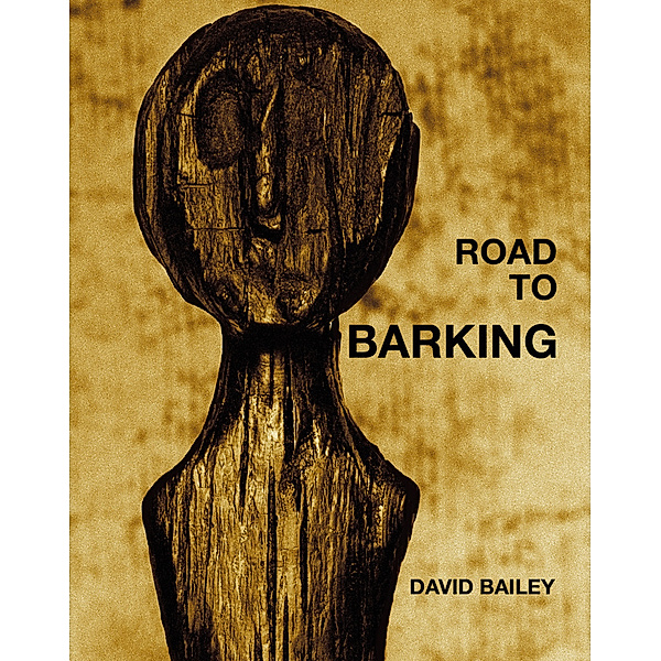 Road to Barking, David Bailey
