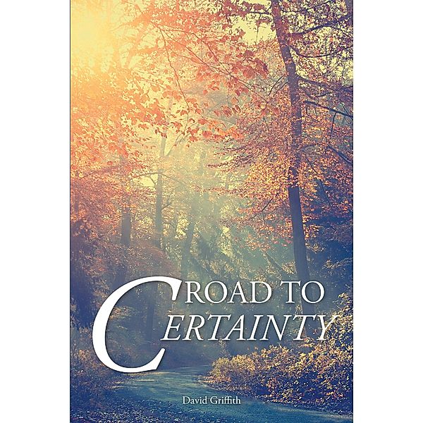 Road to Certainty, David Griffith
