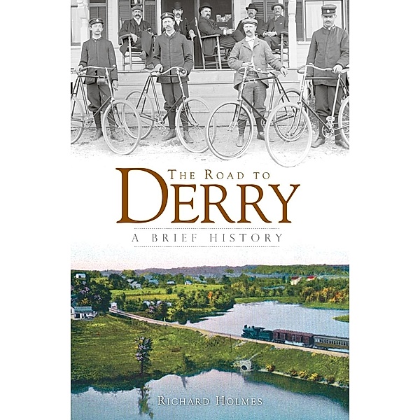 Road to Derry: A Brief History, Richard Holmes