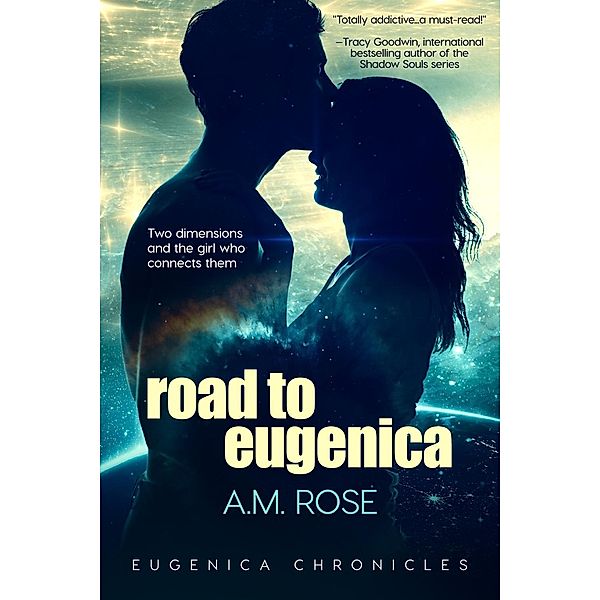 Road to Eugenica / Eugenica Chronicles Bd.1, A. M. Rose