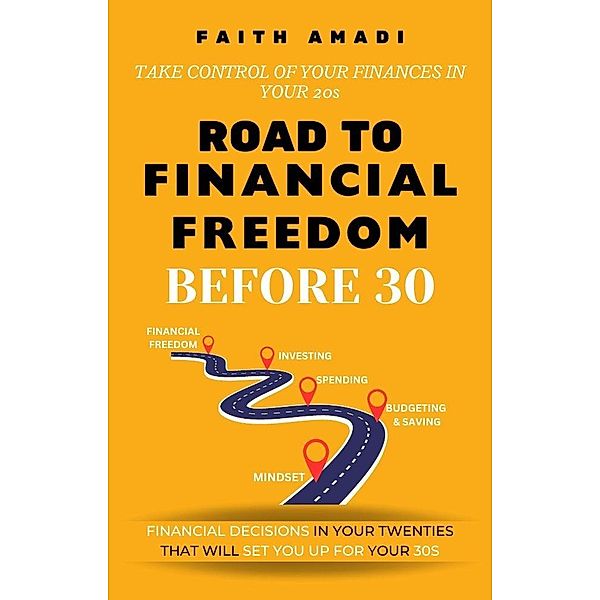 Road To Financial Freedom Before 30, Faith Amadi