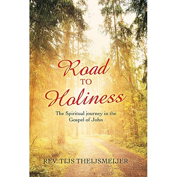 Road to Holiness, Rev. Tijs Theijsmeijer