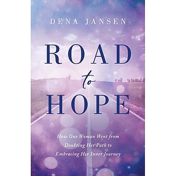 Road to Hope, Dena Jansen