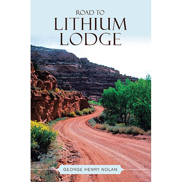 Road to Lithium Lodge, George Henry Nolan