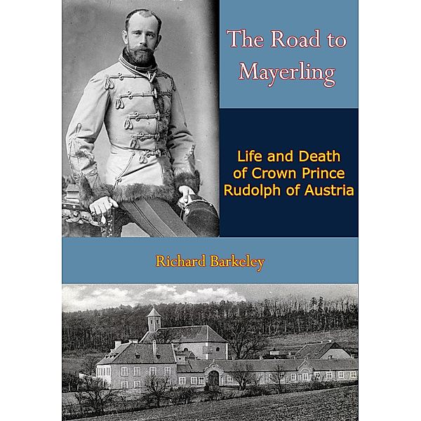Road to Mayerling, Richard Barkeley