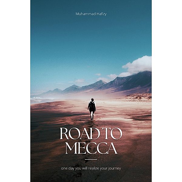 Road To Mecca, Muhammad Hafizy