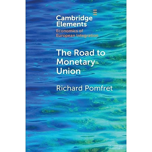 Road to Monetary Union / Elements in Economics of European Integration, Richard Pomfret