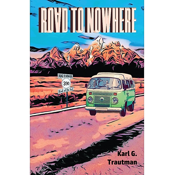Road To Nowhere (Manfred Schmidt, #3) / Manfred Schmidt, Karl G. Trautman