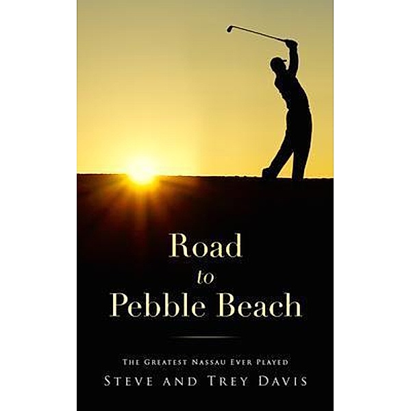 Road to Pebble Beach, Steve Davis, Trey Davis