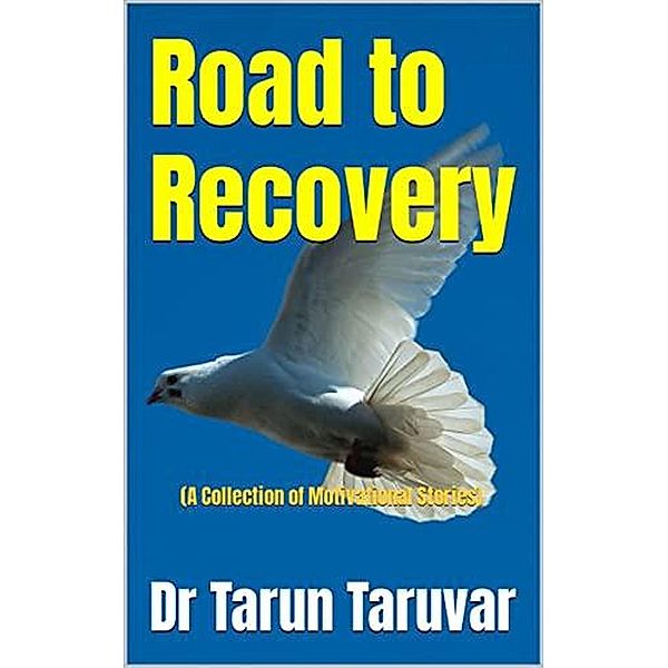 Road to Recovery, Tarun Taruvar