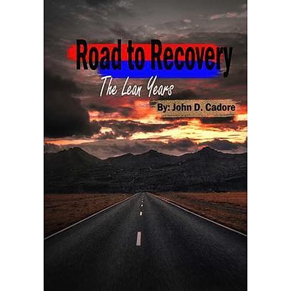 Road to Recovery / Marshill Ink LLC, John Cadore