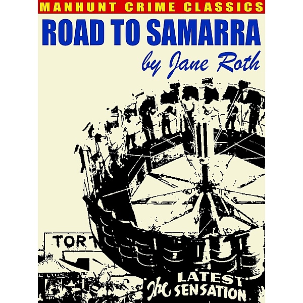Road to Samarra / Manhunt Crime Classics, Jane Roth