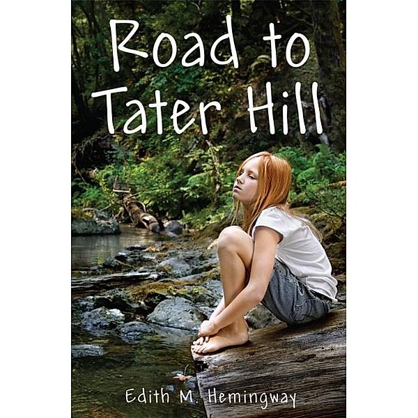 Road to Tater Hill, Edith M. Hemingway