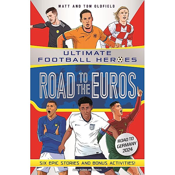 Road to the Euros (Ultimate Football Heroes): Collect them all!, Matt & Tom Oldfield