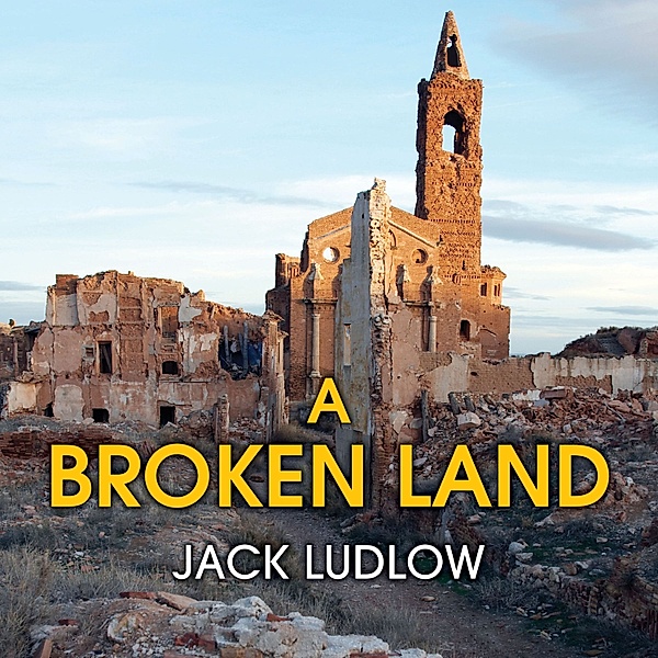 Road to War - 2 - A Broken Land, Jack Ludlow