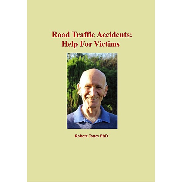 Road Traffic Accidents: Help For Victims, Robert Jones