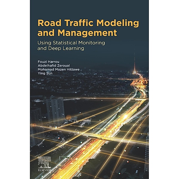 Road Traffic Modeling and Management, Fouzi Harrou, Abdelhafid Zeroual, Mohamad Mazen Hittawe, Ying Sun