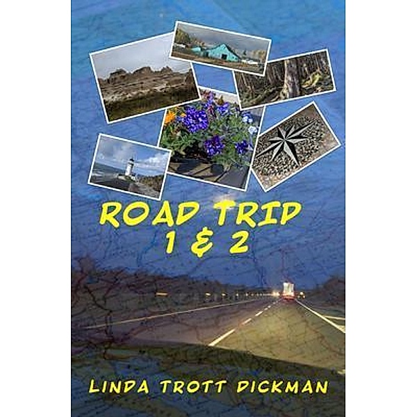 Road Trip 1 & 2, Linda Dickman